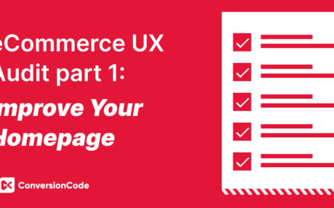 ecommerce UX Audit - Improve your homepage